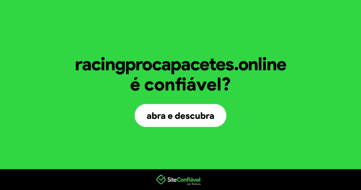 O site racingprocapacetes.online é confiável?