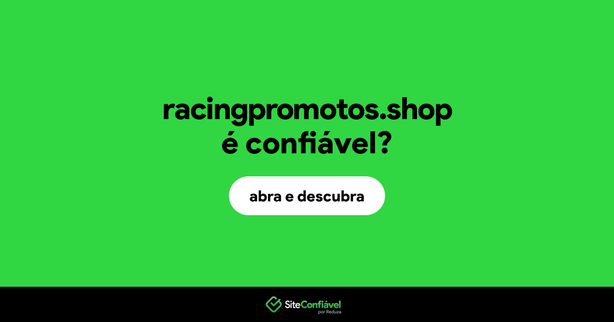 O site racingpromotos.shop é confiável?