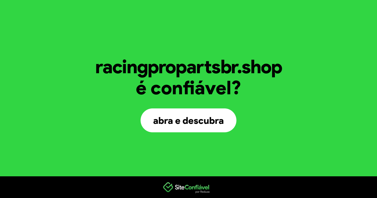 O site racingpropartsbr.shop é confiável?