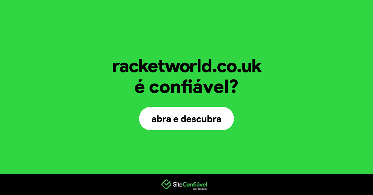 O site racketworld.co.uk é confiável?
