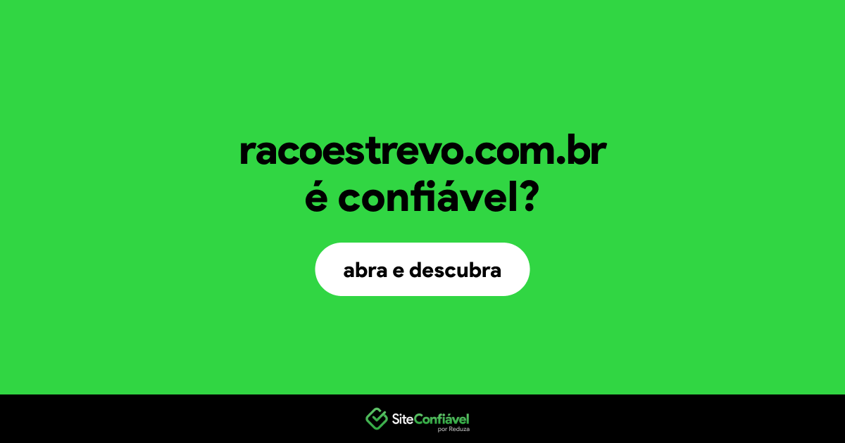 O site racoestrevo.com.br é confiável?