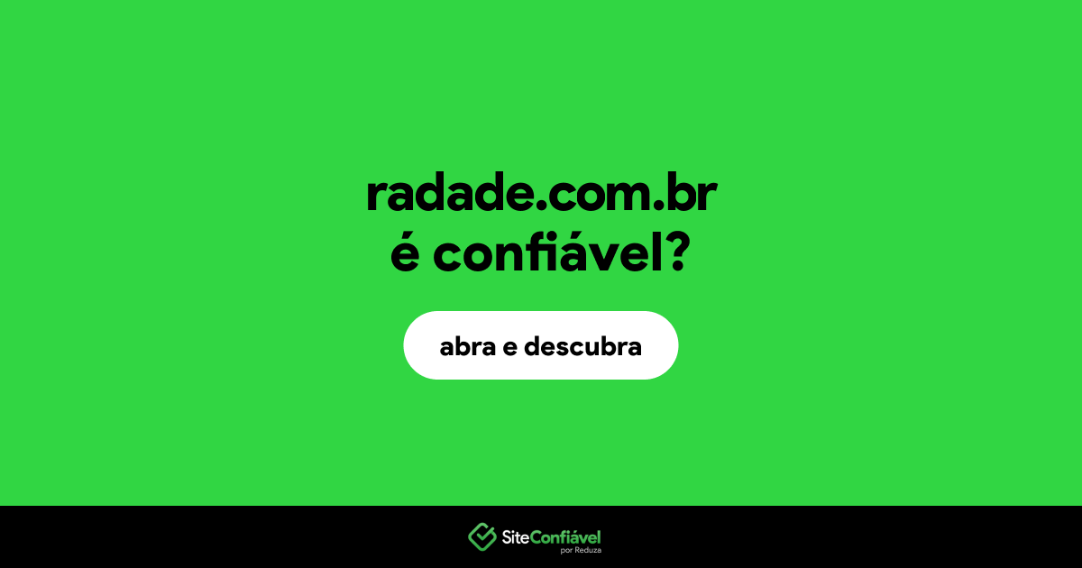 O site radade.com.br é confiável?