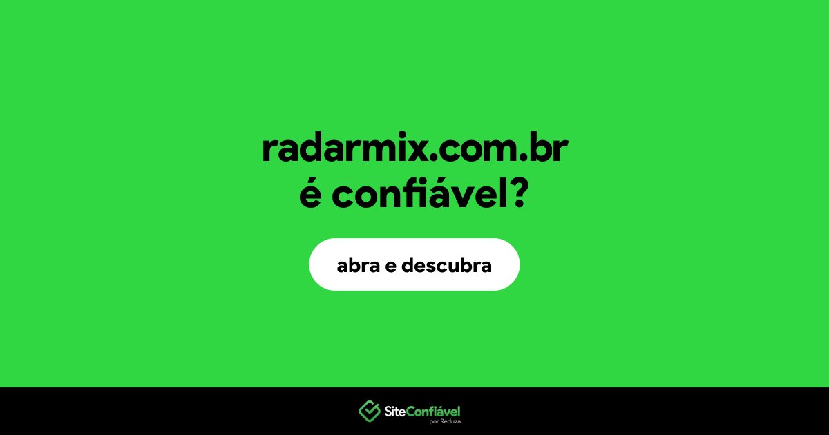 O site radarmix.com.br é confiável?