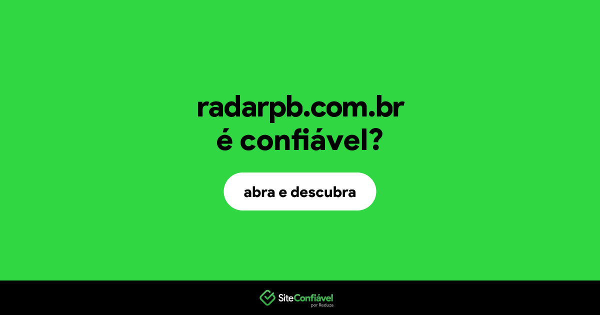 O site radarpb.com.br é confiável?