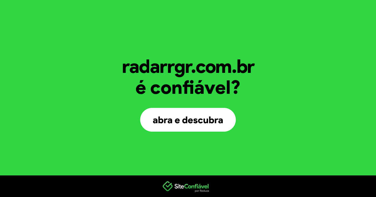O site radarrgr.com.br é confiável?
