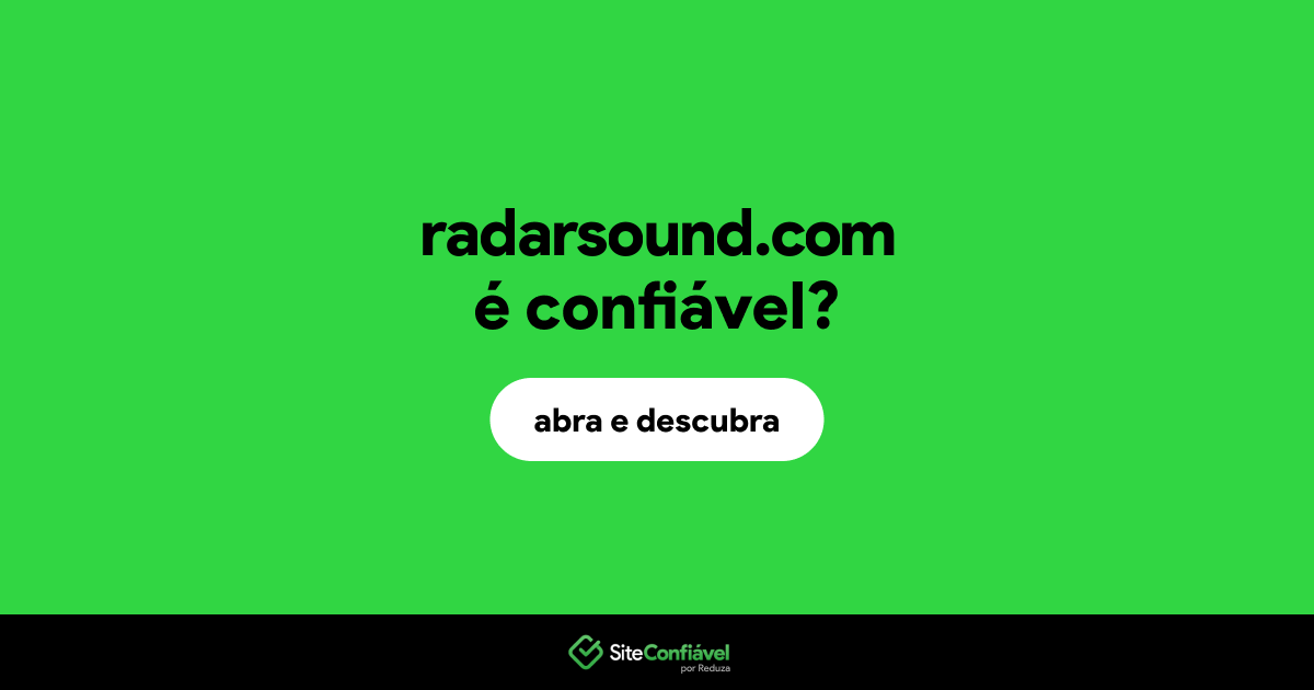 O site radarsound.com é confiável?