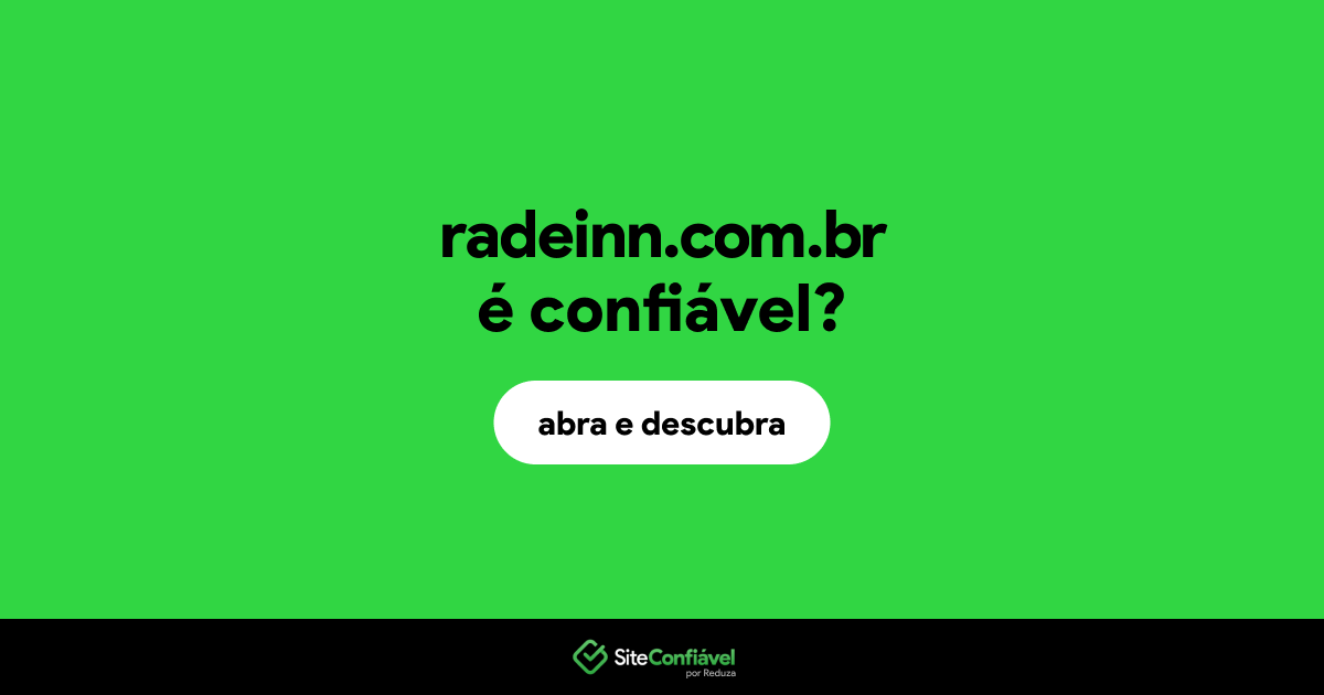 O site radeinn.com.br é confiável?