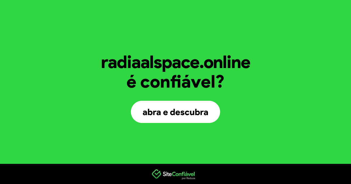 O site radiaalspace.online é confiável?