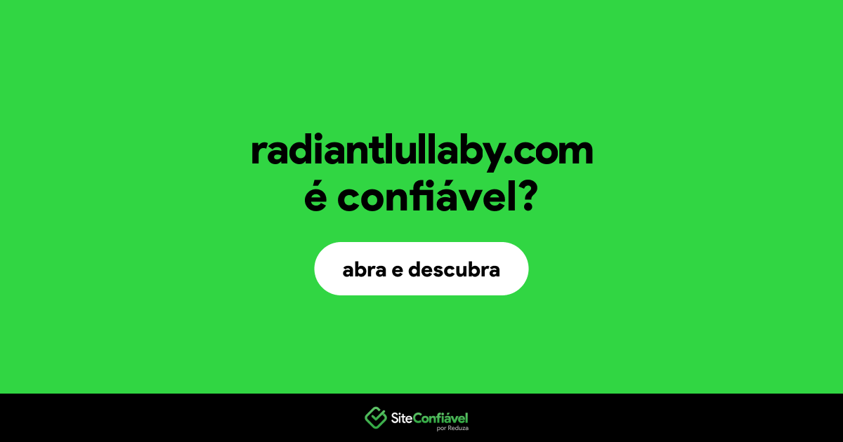 O site radiantlullaby.com é confiável?