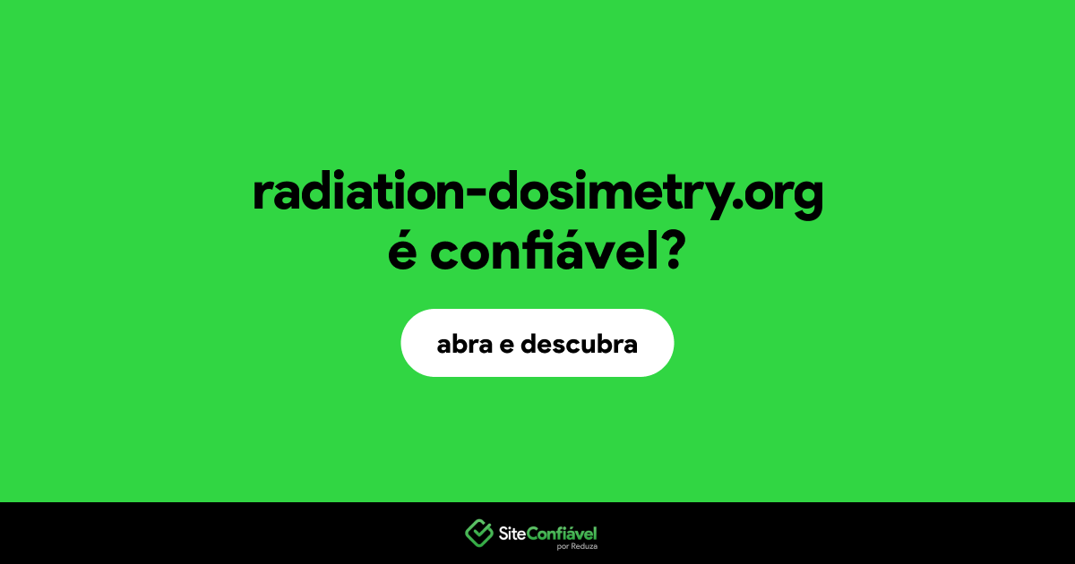 O site radiation-dosimetry.org é confiável?