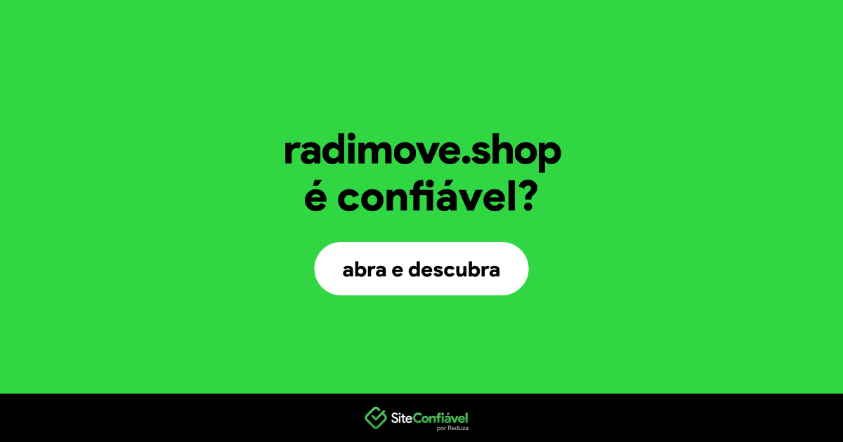 O site radimove.shop é confiável?