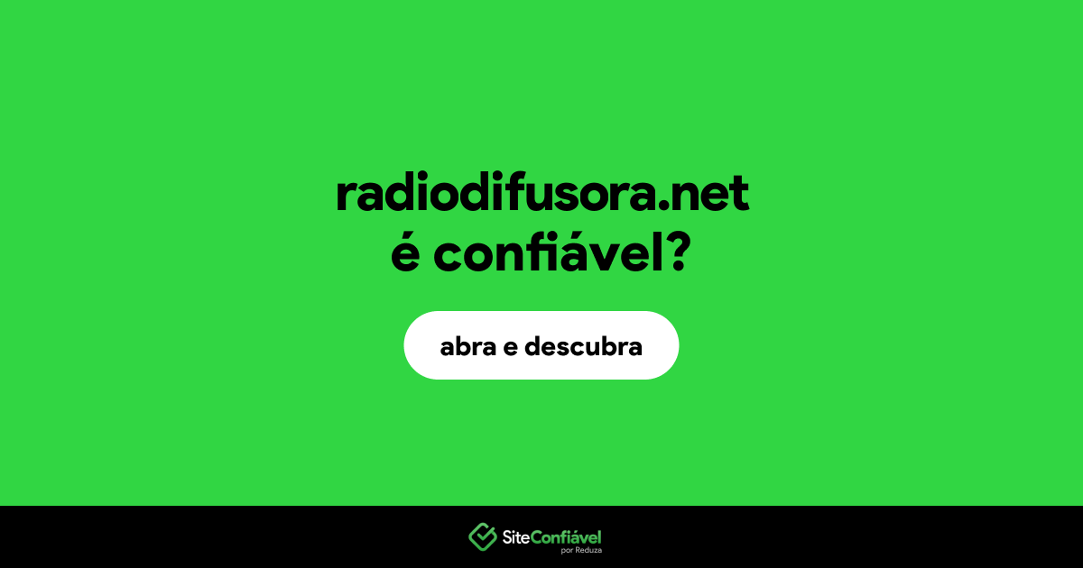 O site radiodifusora.net é confiável?