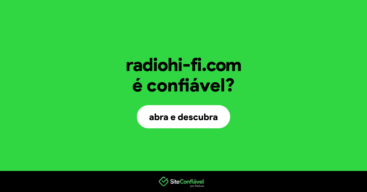 O site radiohi-fi.com é confiável?