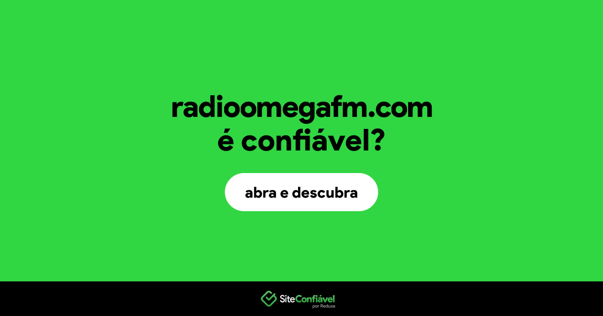 O site radioomegafm.com é confiável?