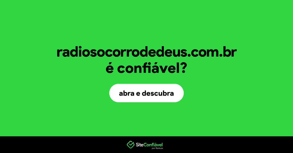 O site radiosocorrodedeus.com.br é confiável?