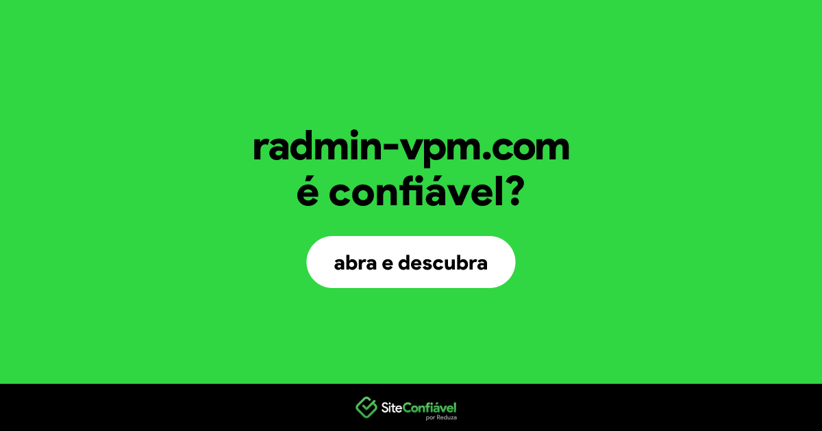 O site radmin-vpm.com é confiável?