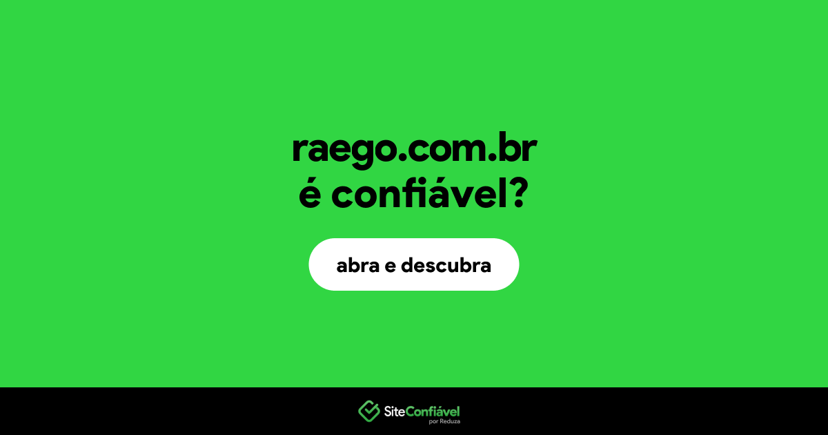 O site raego.com.br é confiável?