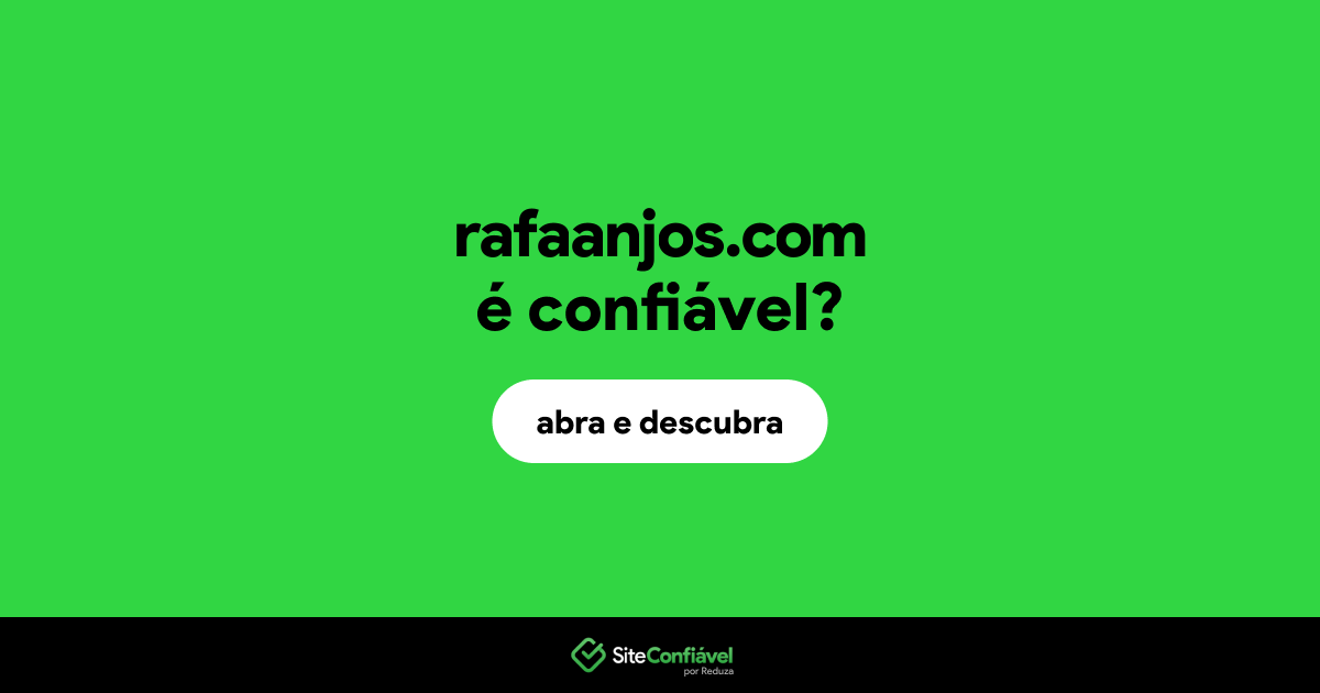 O site rafaanjos.com é confiável?