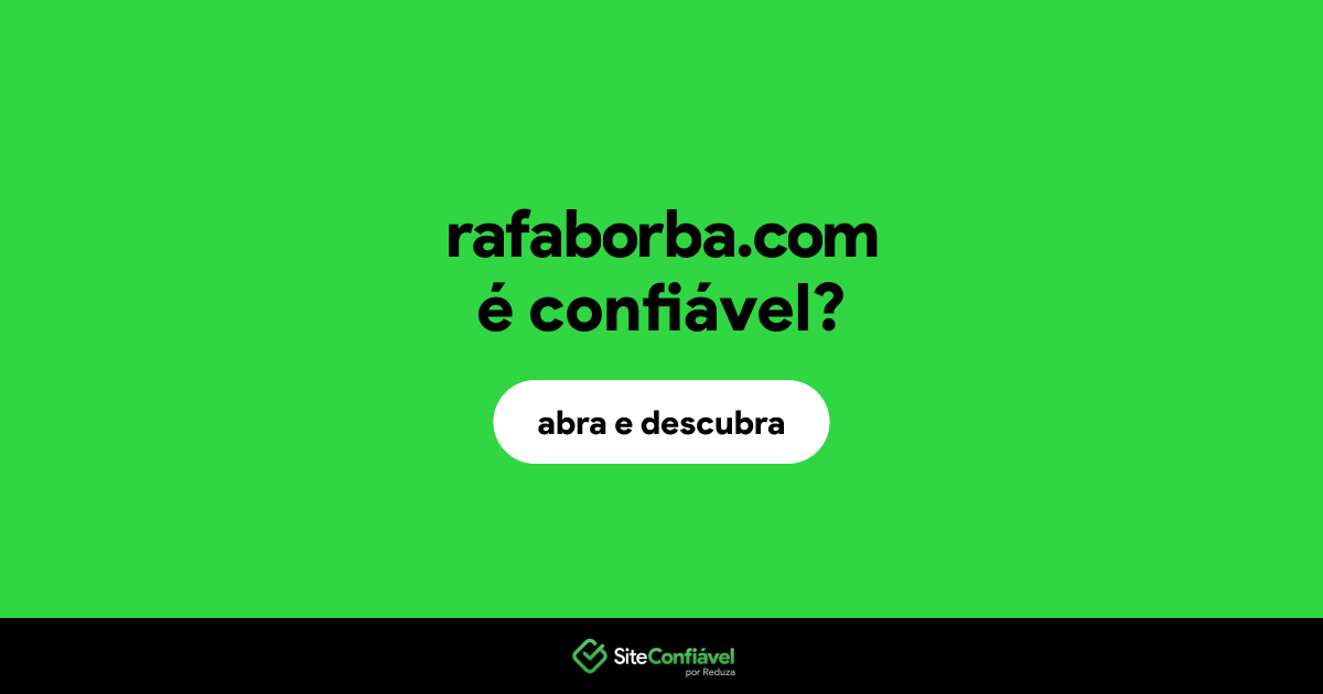 O site rafaborba.com é confiável?