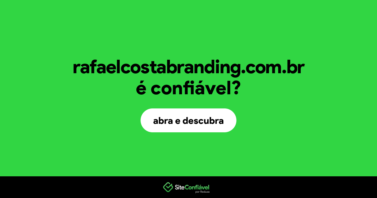 O site rafaelcostabranding.com.br é confiável?