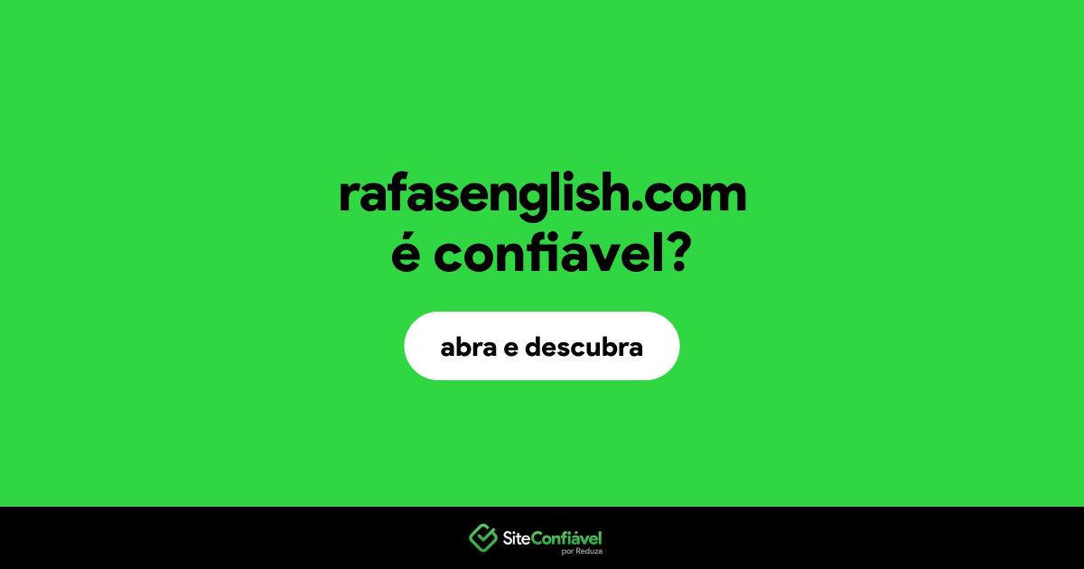 O site rafasenglish.com é confiável?
