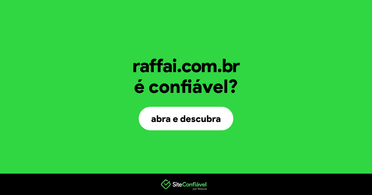 O site raffai.com.br é confiável?