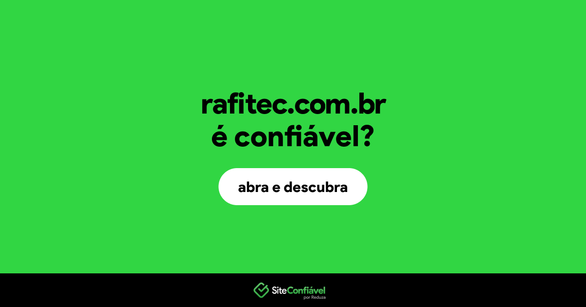 O site rafitec.com.br é confiável?