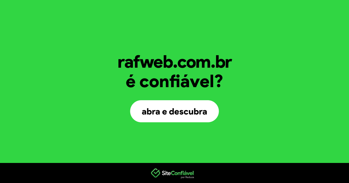 O site rafweb.com.br é confiável?