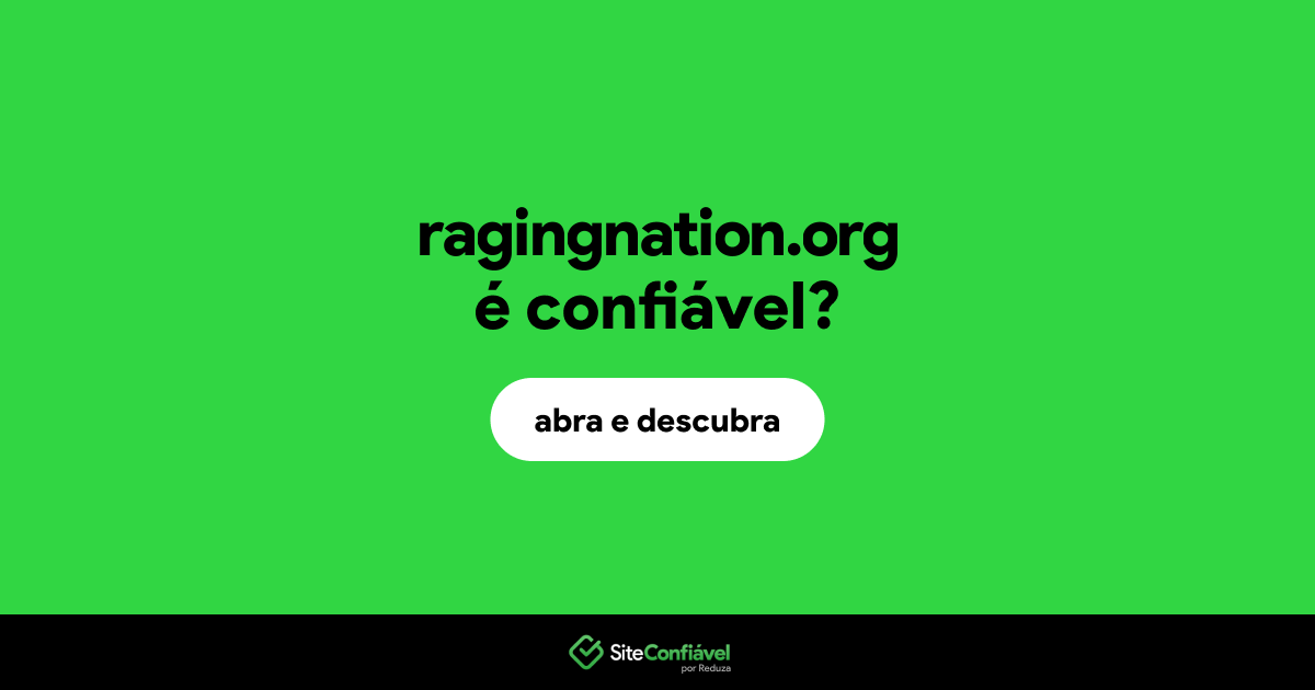 O site ragingnation.org é confiável?