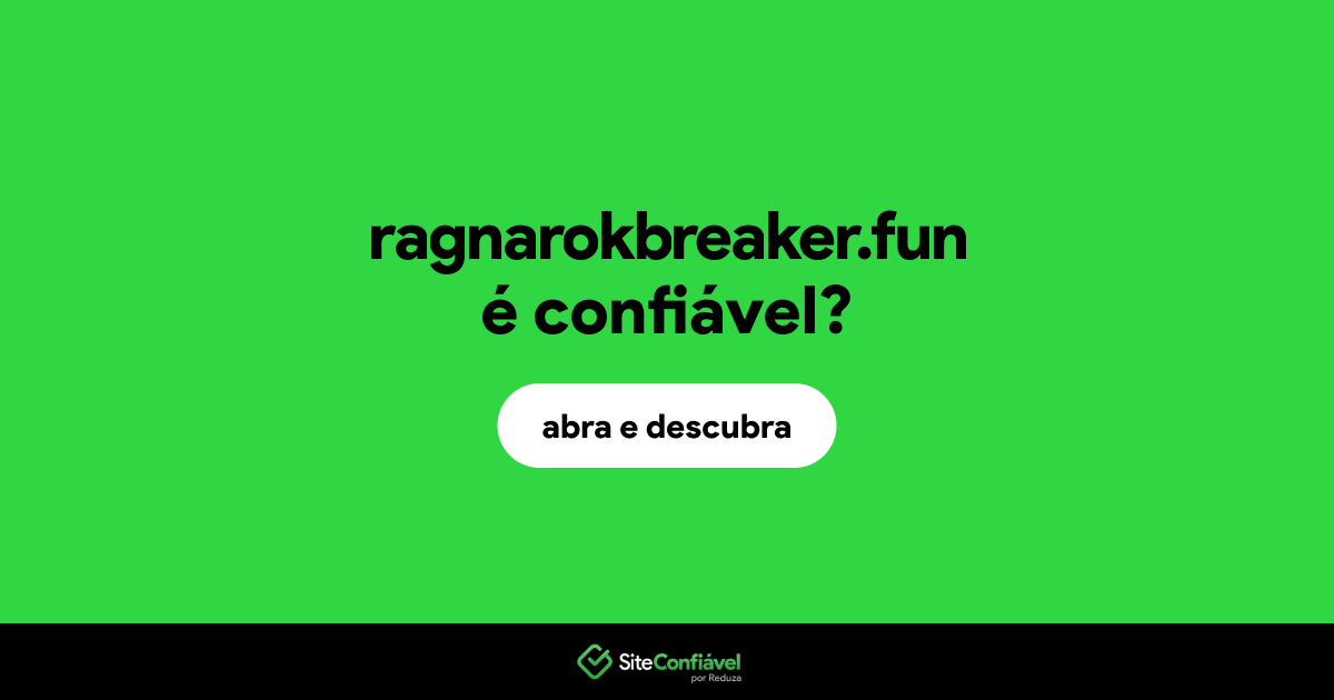 O site ragnarokbreaker.fun é confiável?