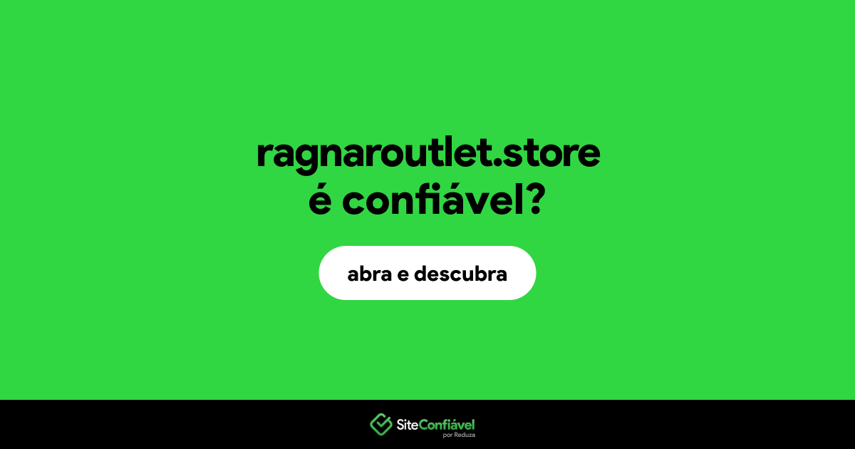 O site ragnaroutlet.store é confiável?