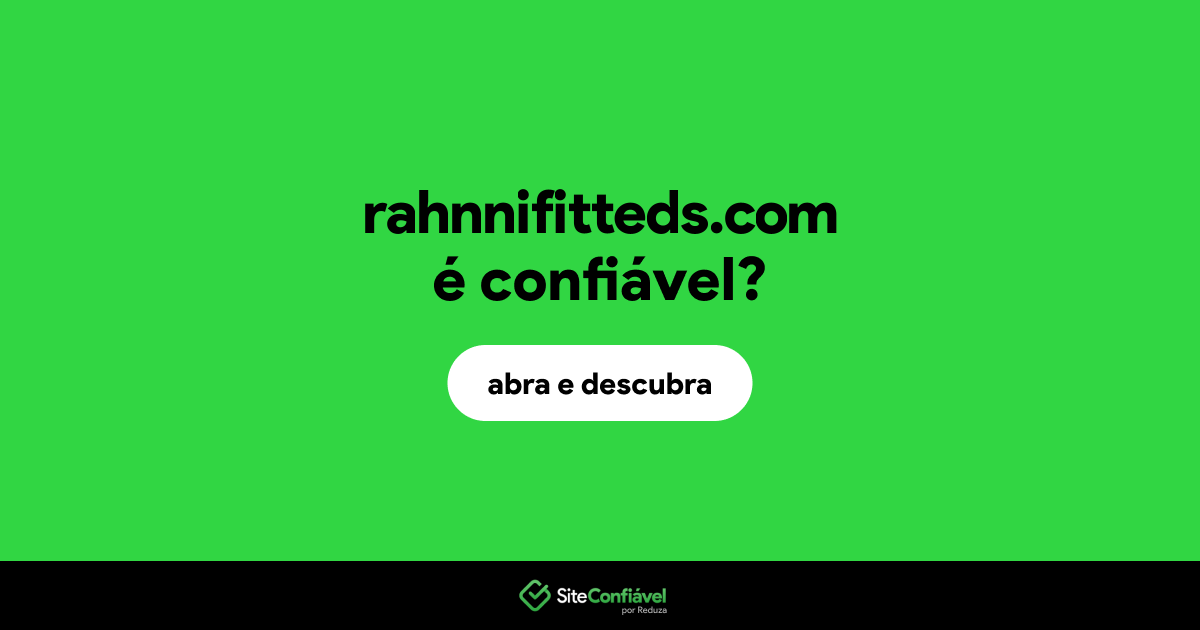 O site rahnnifitteds.com é confiável?