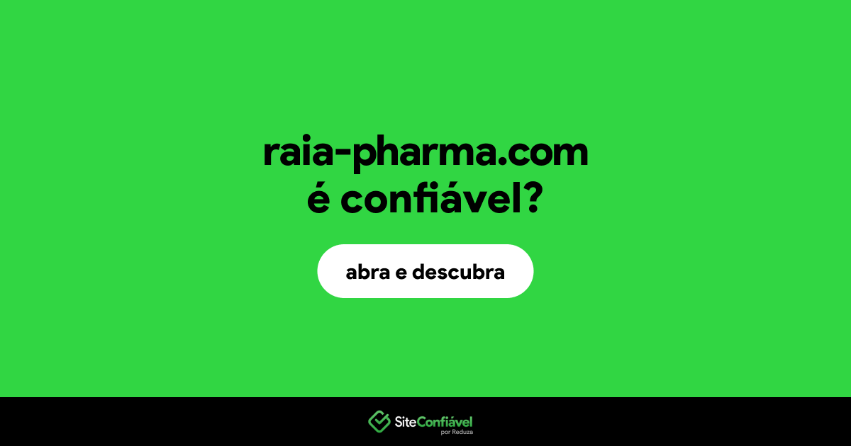 O site raia-pharma.com é confiável?