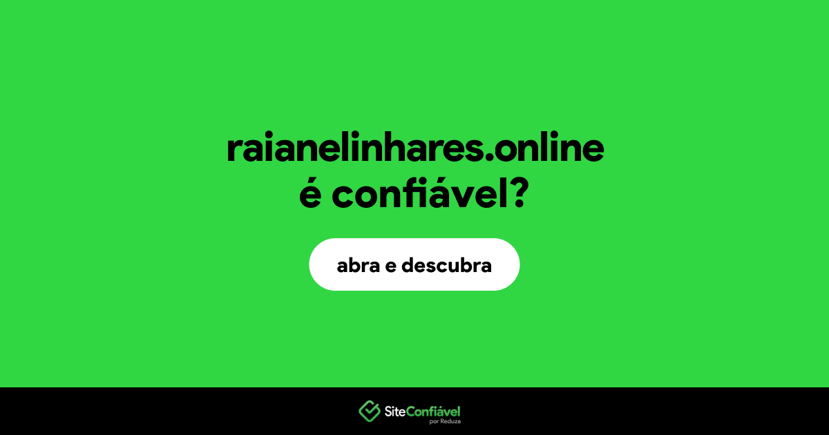 O site raianelinhares.online é confiável?
