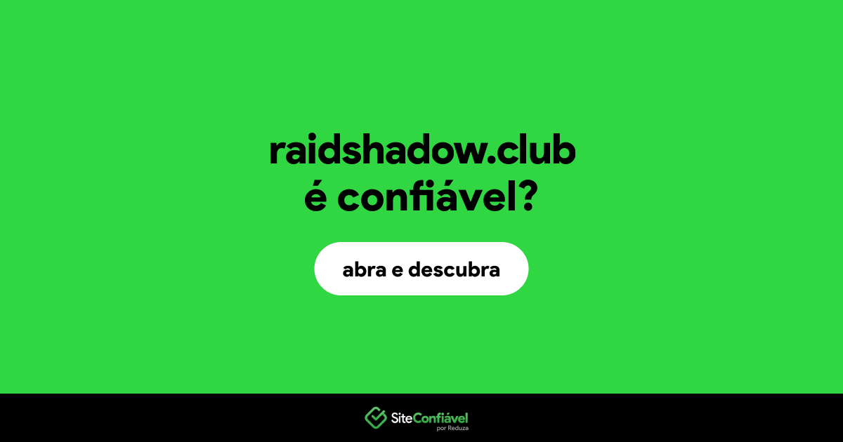 O site raidshadow.club é confiável?
