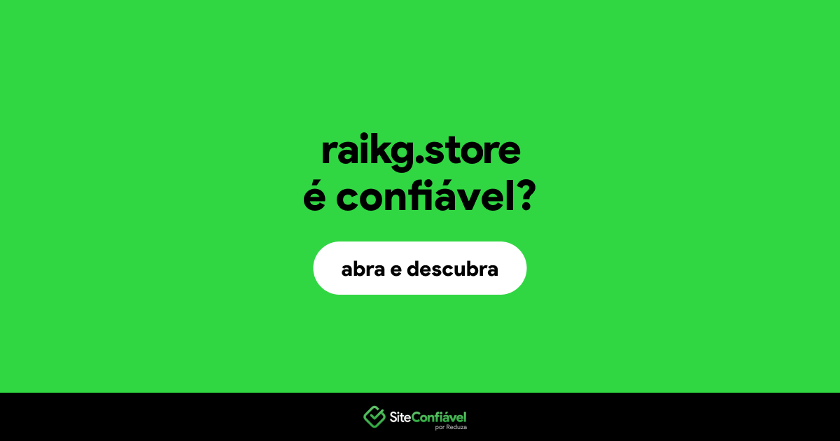 O site raikg.store é confiável?