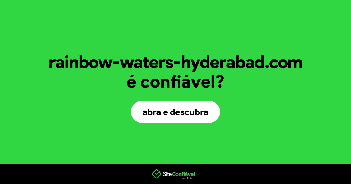 O site rainbow-waters-hyderabad.com é confiável?