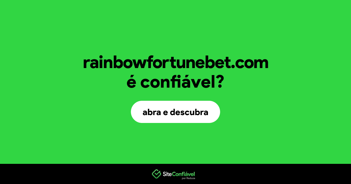 O site rainbowfortunebet.com é confiável?