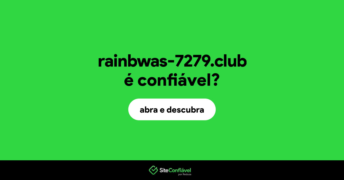 O site rainbwas-7279.club é confiável?