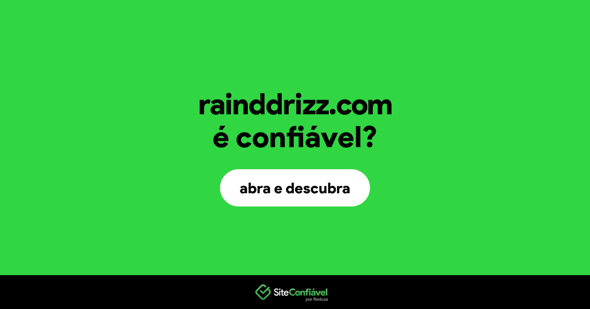 O site rainddrizz.com é confiável?