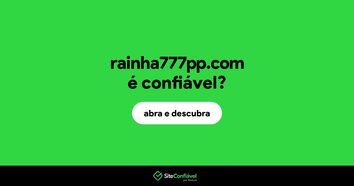 O site rainha777pp.com é confiável?