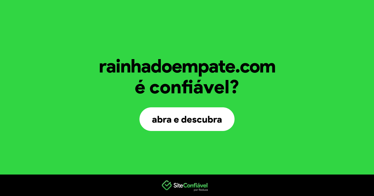 O site rainhadoempate.com é confiável?