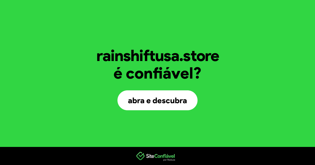 O site rainshiftusa.store é confiável?