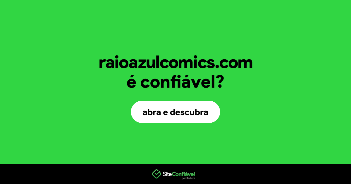 O site raioazulcomics.com é confiável?