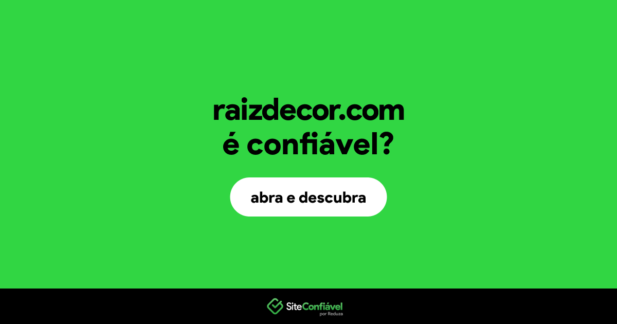 O site raizdecor.com é confiável?
