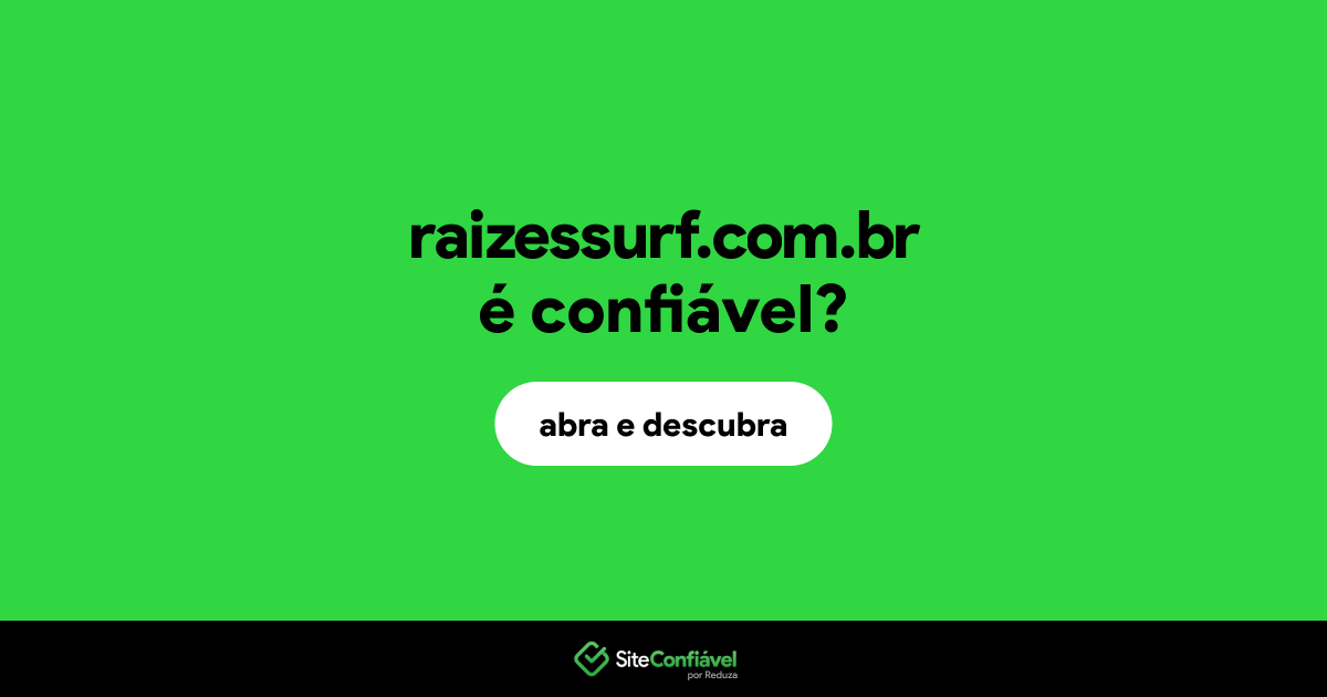 O site raizessurf.com.br é confiável?