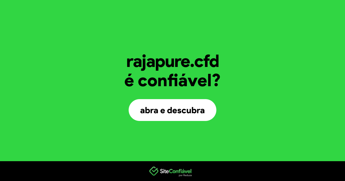 O site rajapure.cfd é confiável?