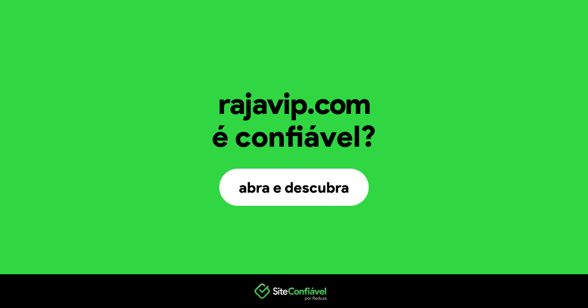 O site rajavip.com é confiável?