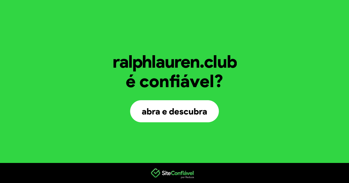 O site ralphlauren.club é confiável?