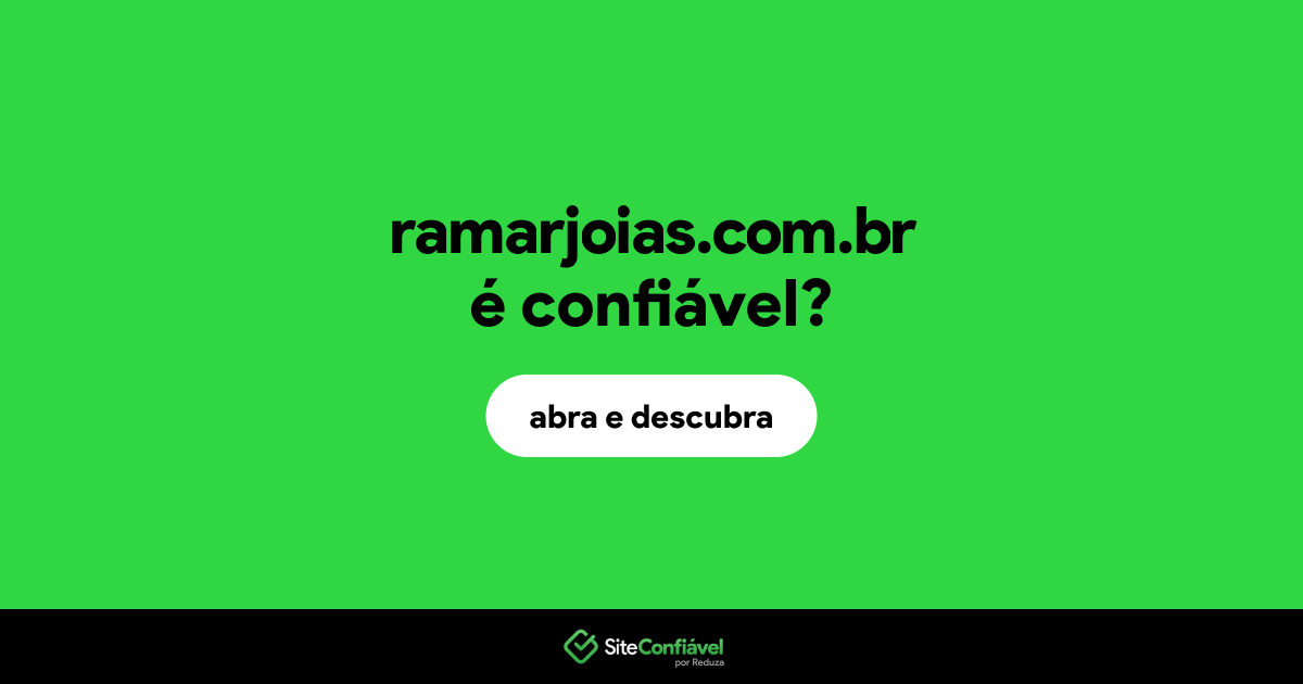 O site ramarjoias.com.br é confiável?